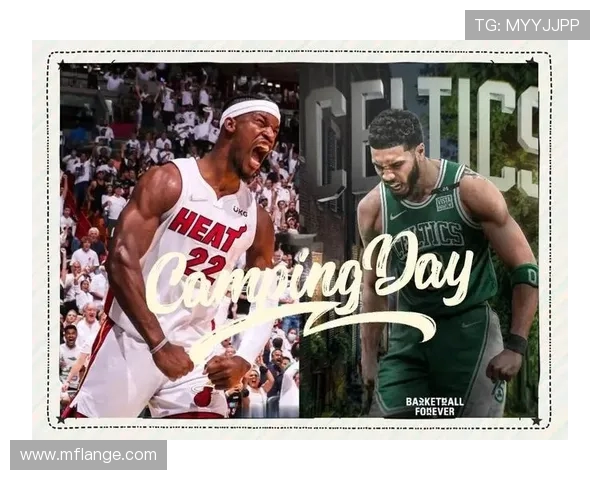 绿军与热火激战回顾精彩瞬间视频解析与赛后点评