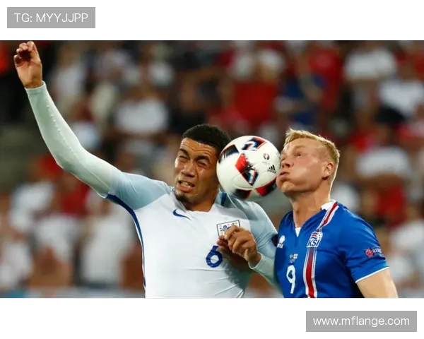 英格兰与冰岛对决盘口深度分析及投注建议解析 英格兰与冰岛对决盘口深度分析及投注建议解析